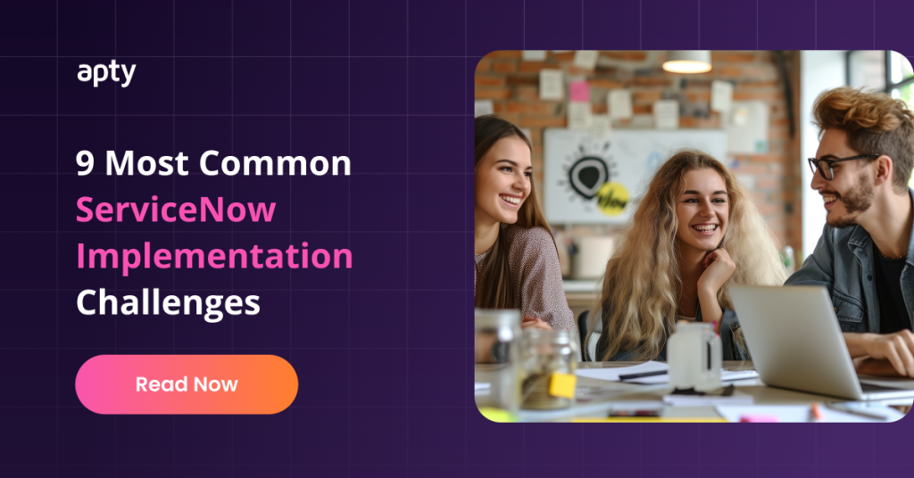 Servicenow Implementation challenges