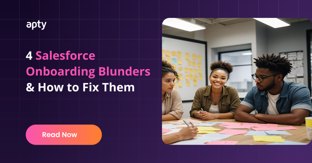 Salesforce Onboarding Blunders